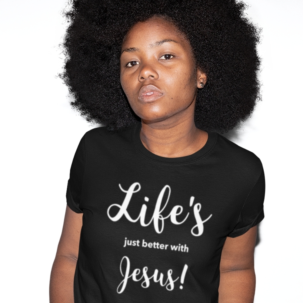 Life's Just Better With Jesus Spiritual TShirt